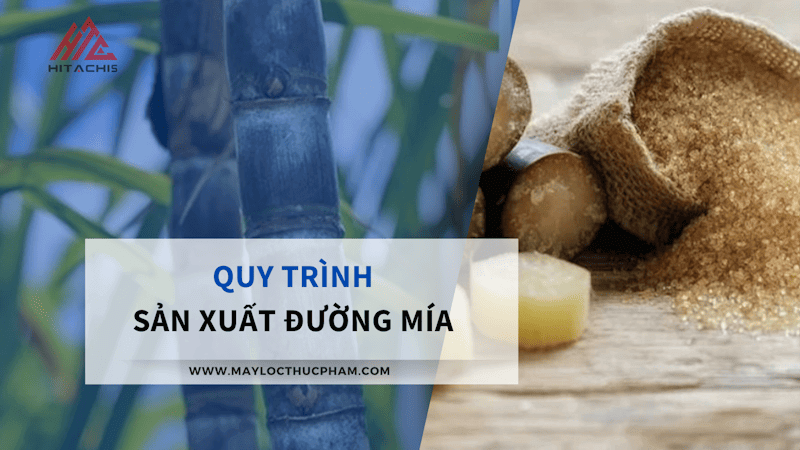 Quy trình sản xuất đường mía
